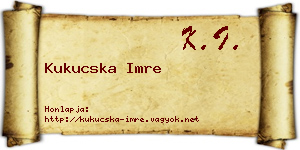 Kukucska Imre névjegykártya